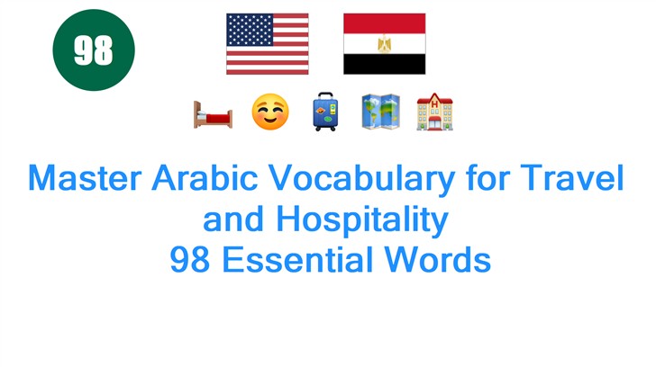 Master Arabic Vocabulary for Travel and Hospitality: 98 Essential Words